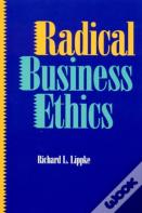 Radical Business Ethics