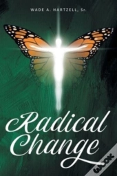 Radical Change: A 40-Day Journey Toward