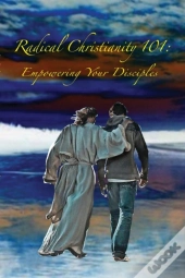 Radical Christianity 101