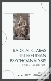 Radical Claims In Freudian Psychoanalysis