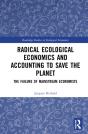 Radical Ecological Economics And Accounting To Save The Planet - Preview