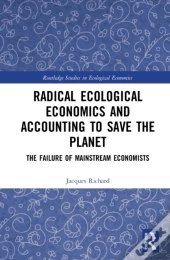 Radical Ecological Economics And Accounting To Save The Planet