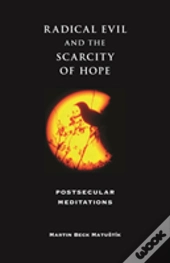 Radical Evil And The Scarcity Of Hope