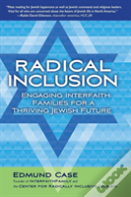 Radical Inclusion