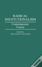 Radical Institutionalism