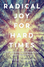 Radical Joy For Hard Times - Preview