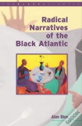 Radical Narratives Of The Black Atlantic