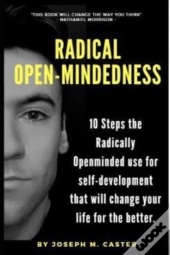 Radical Open-Mindedness