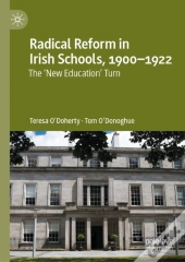 Radical Reform In Irish Schools, 1900-1922