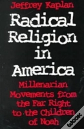 Radical Religion In America