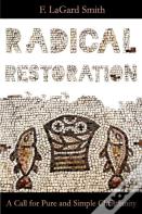 Radical Restoration