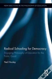 Radical Schooling For Democracy