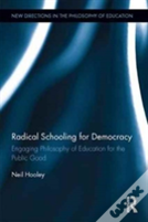 Radical Schooling For Democracy