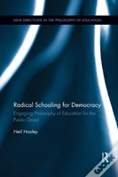 Radical Schooling For Democracy