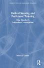 Radical Sensing And Performer Training - Preview