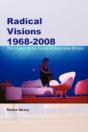 Radical Visions 1968-2008 - Preview