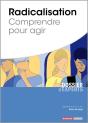 Radicalisation ; Comprendre Pour Agir - Preview
