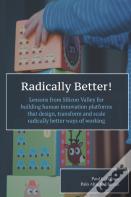 Radically Better