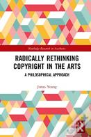 Radically Rethinking Copyright In The Arts