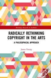Radically Rethinking Copyright In The Arts