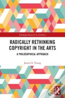 Radically Rethinking Copyright In The Arts
