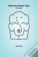 Radically Simple Yoga