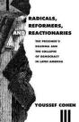Radicals, Reformers, And Reactionaries - Preview
