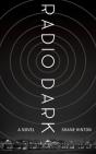 Radio Dark: A Novel - Preview