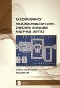 Radio Frequency Micromachined Switches, Switching Networks, And Phase Shifters - Preview