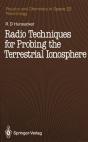 Radio Techniques For Probing The Terrestrial Ionosphere - Preview