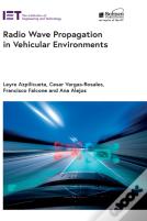 Radio Wave Propagation In Vehicular Environments