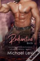 Radioactive Birth