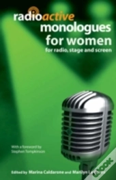 Radioactive Monologues For Women