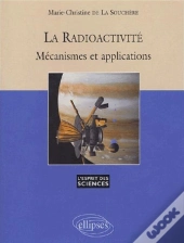 Radioactivité Mécanisme Et Applications (La) - N°27