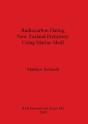Radiocarbon Dating New Zealand Prehistory Using Marine Shell - Preview