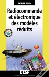 Radiocommande Et Électronique Des Modèles Réduits - Livre+Compléments En Ligne