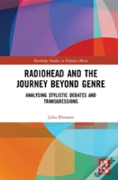 Radiohead And The Journey Beyond Genre