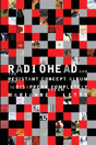 Radiohead And The Resistant Concept Album - Preview