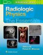 Radiologic Physics: The Essentials - Preview