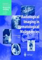 Radiological Imaging In Hematological Malignancies - Preview