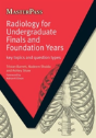 Radiology For Undergraduate Finals And Foundation Years - Preview