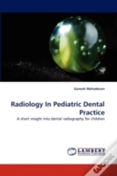Radiology In Pediatric Dental Practice