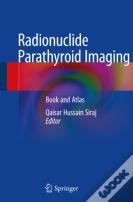 Radionuclide Parathyroid Imaging