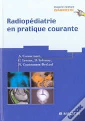 Radiopediatrie En Pratique Courante
