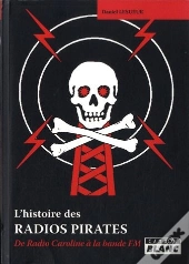 Radios Pirates - De Radio Caroline A La Bande Fm