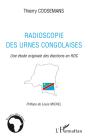 Radioscopie Des Urnes Congolaises ; Une Étude Originale Des Élections En Rdc - Preview