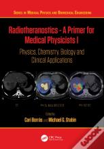 Radiotheranostics - A Primer For Medical Physicists I