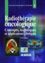 Radiothérapie Oncologique : Concepts, Techniques Et Applications Cliniques - Preview