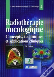 Capa do artigo Radiothérapie Oncologique : Concepts, Techniques Et Applications Cliniques