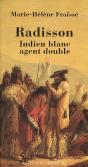Radisson, Indien Blanc, Agent Double - Preview